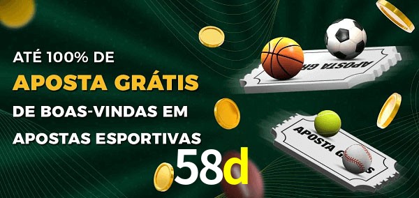 58d Ate 100% de Aposta Gratis